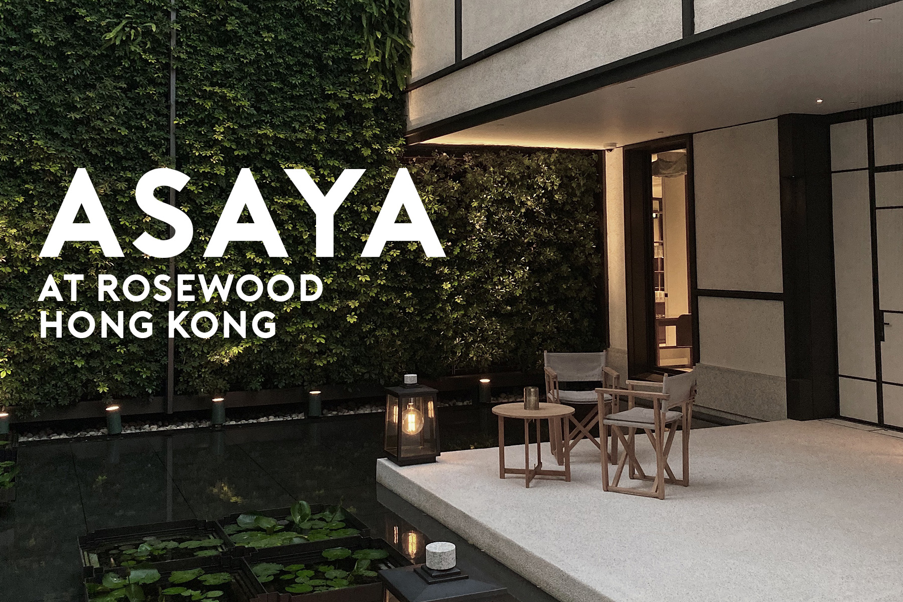 ASAYA: AT ROSEWOOD HONG KONG